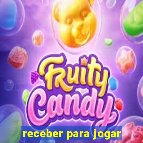 receber para jogar