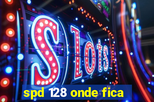 spd 128 onde fica