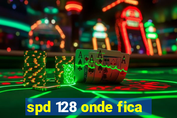 spd 128 onde fica