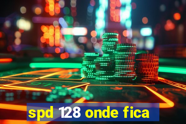 spd 128 onde fica