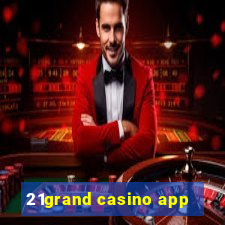 21grand casino app