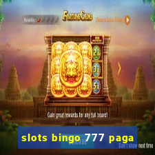 slots bingo 777 paga