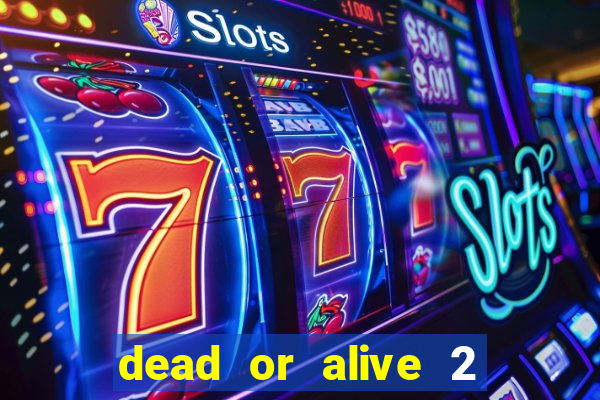 dead or alive 2 slot bonus buy