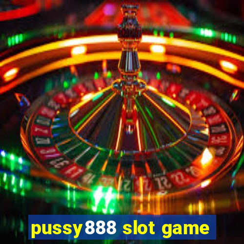 pussy888 slot game