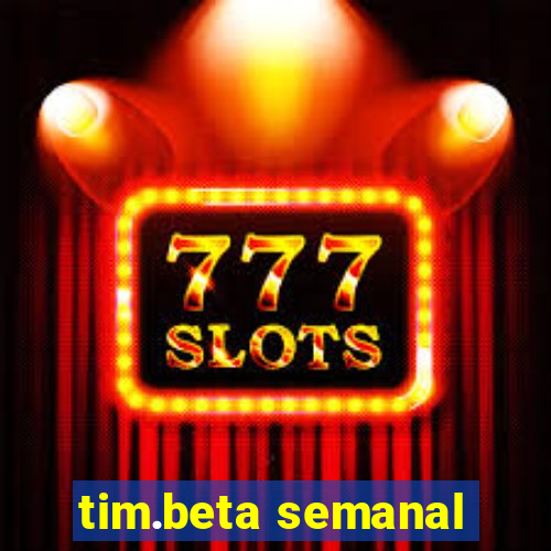 tim.beta semanal