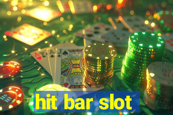 hit bar slot