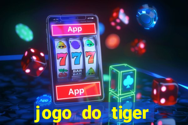 jogo do tiger bonus cadastro