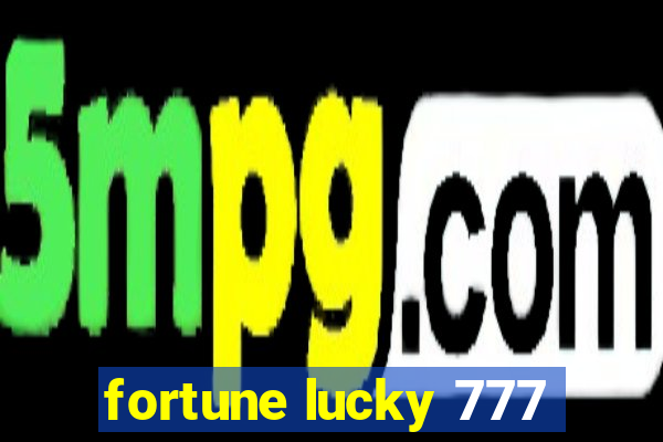 fortune lucky 777