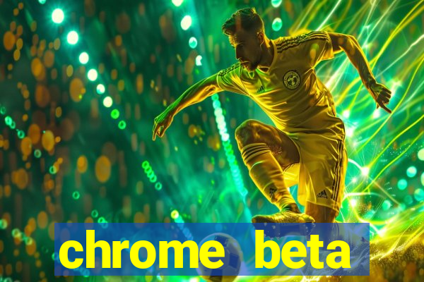 chrome beta download for pc