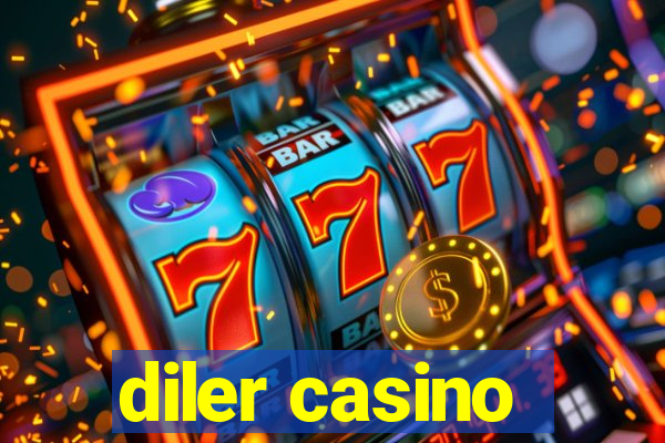 diler casino