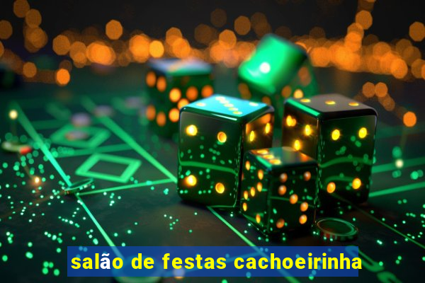 salão de festas cachoeirinha