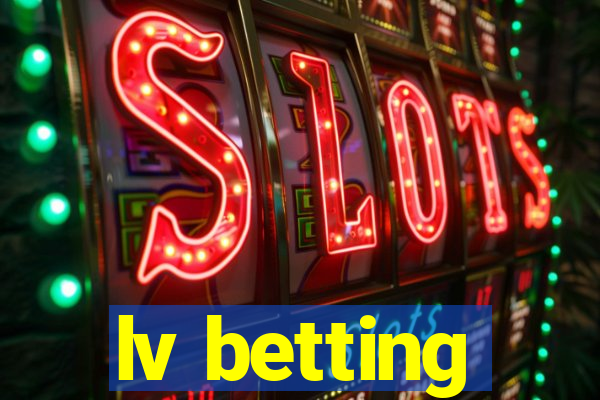 lv betting