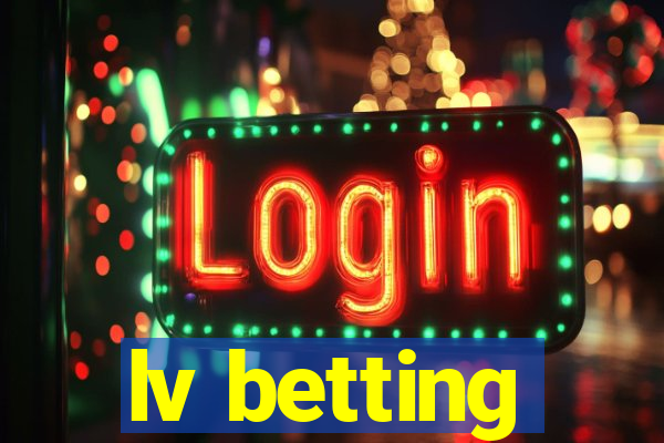 lv betting