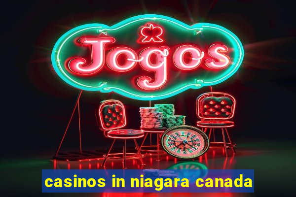 casinos in niagara canada