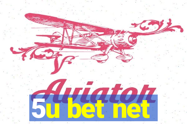 5u bet net