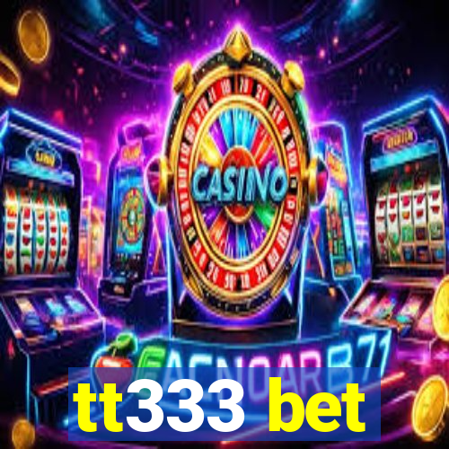 tt333 bet