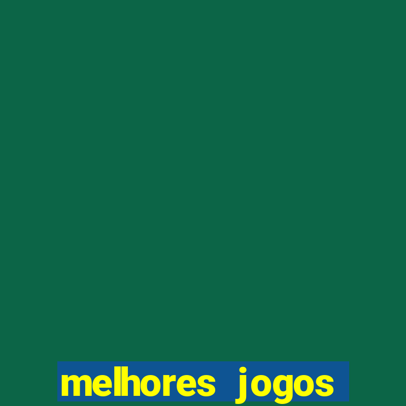 melhores jogos slots casino