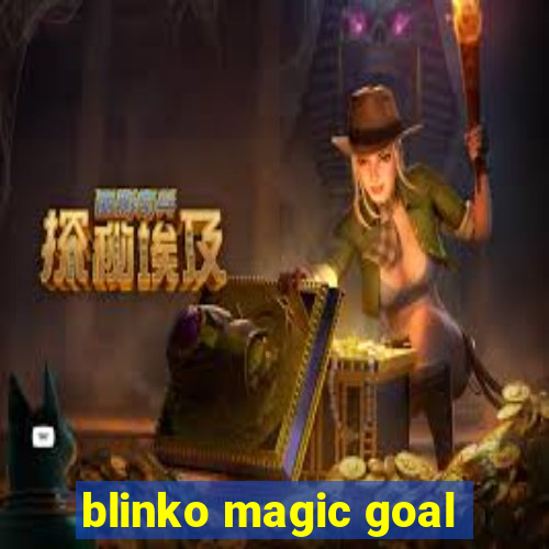 blinko magic goal