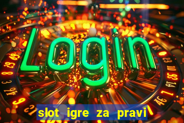 slot igre za pravi novac bez depozita