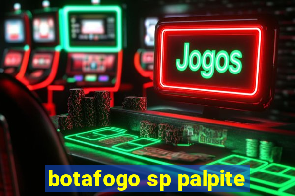 botafogo sp palpite