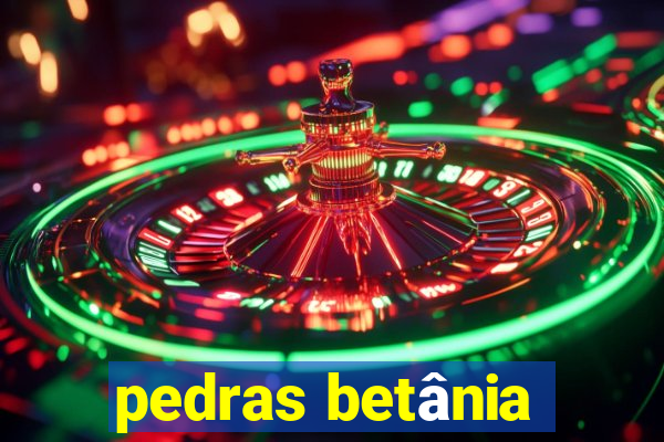 pedras betânia