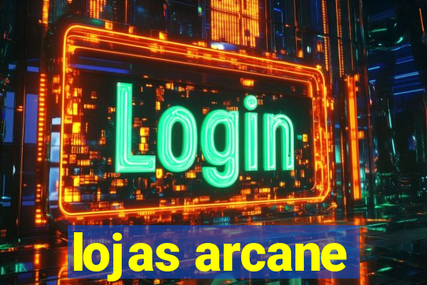 lojas arcane