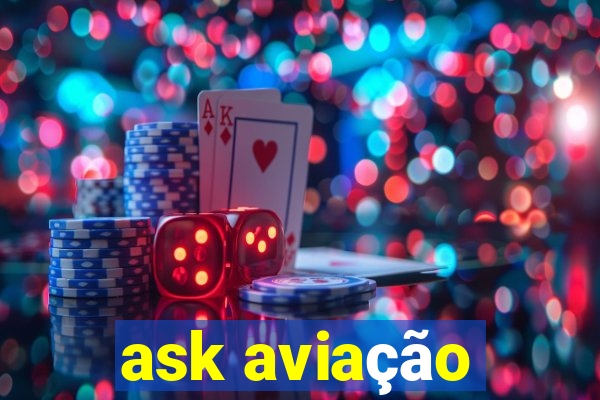 ask aviação