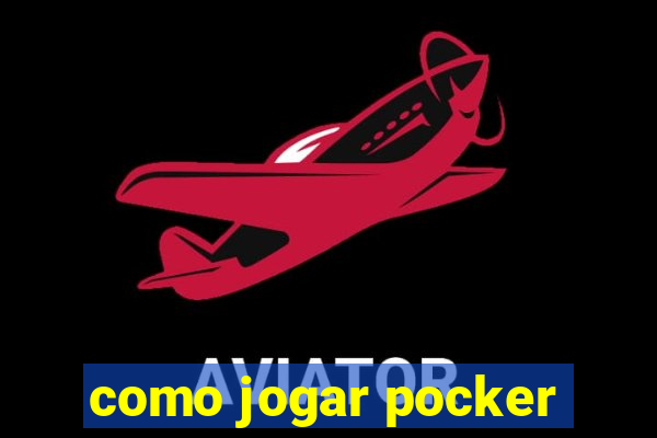 como jogar pocker