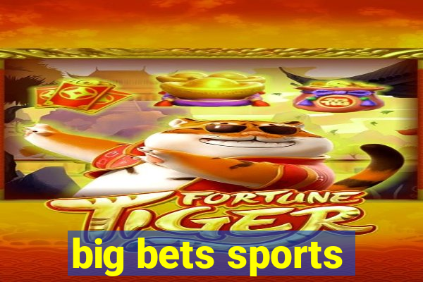 big bets sports