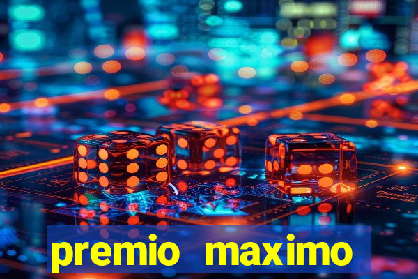 premio maximo fortune tiger