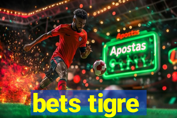 bets tigre