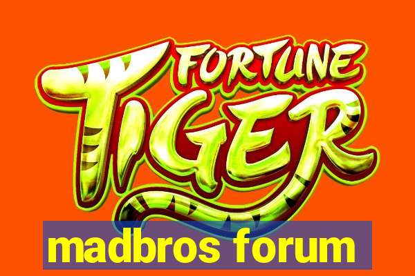 madbros forum