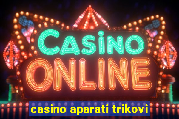 casino aparati trikovi