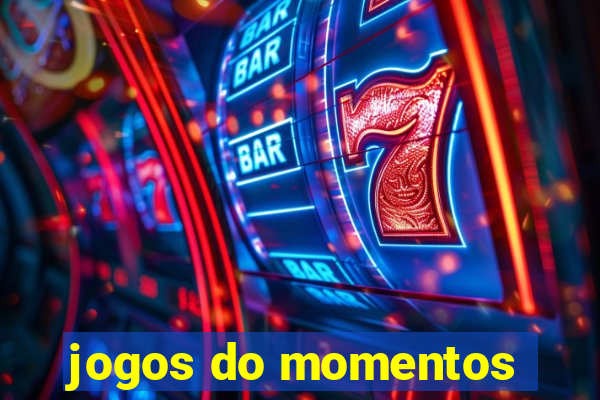 jogos do momentos