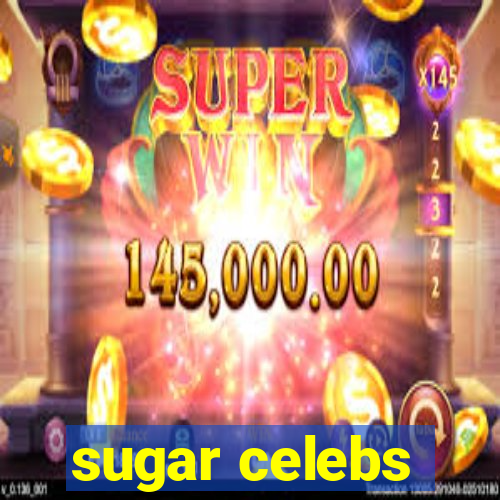 sugar celebs