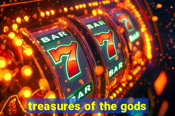 treasures of the gods