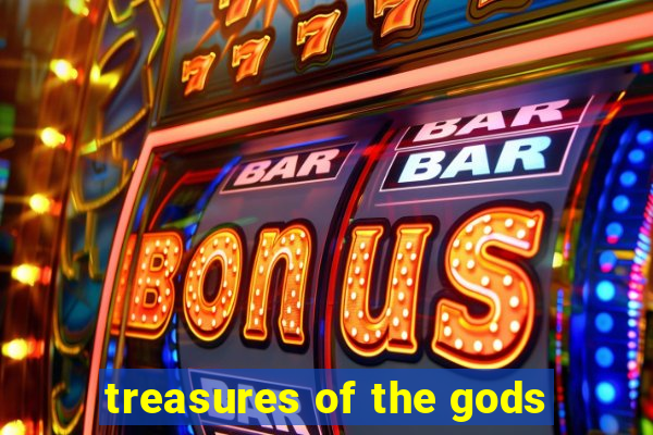 treasures of the gods