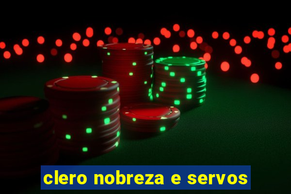 clero nobreza e servos