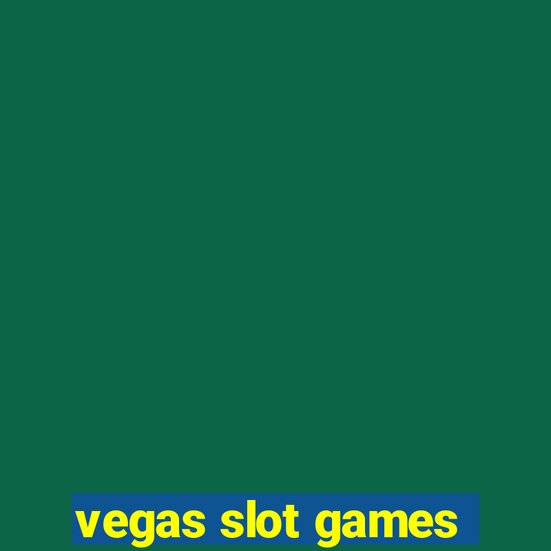 vegas slot games