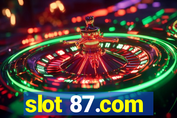 slot 87.com