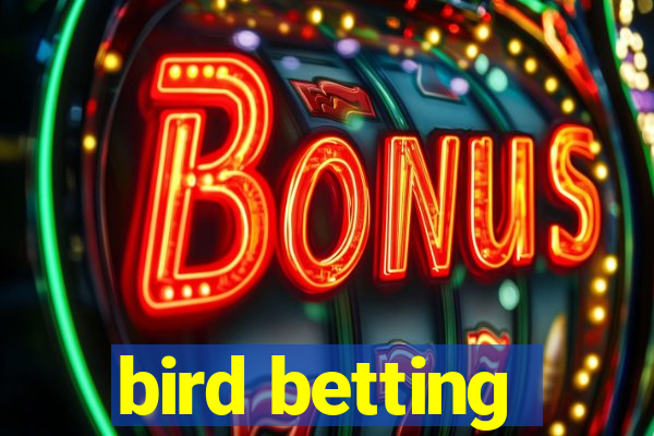 bird betting