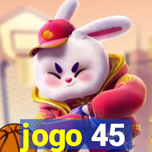 jogo 45