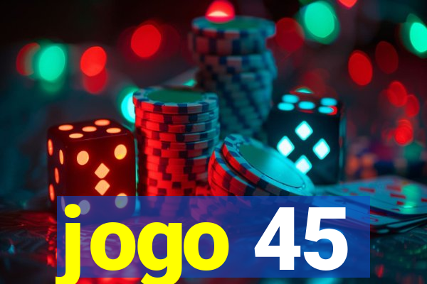 jogo 45