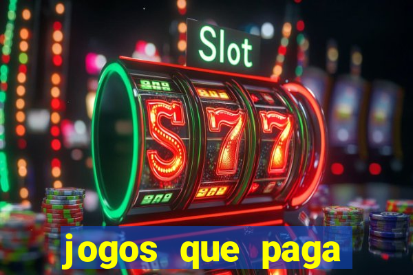 jogos que paga dinheiro de verdade no paypal