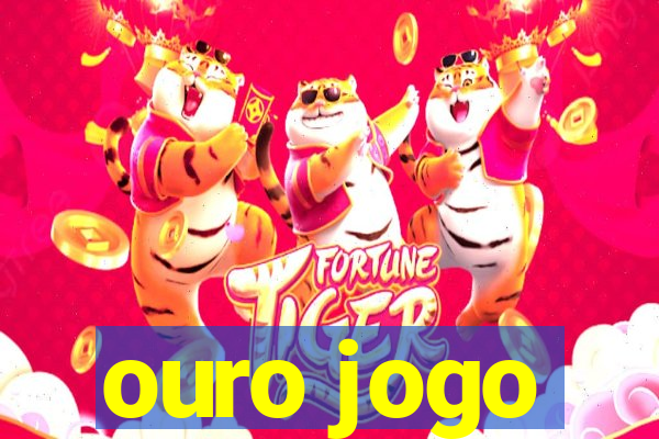 ouro jogo