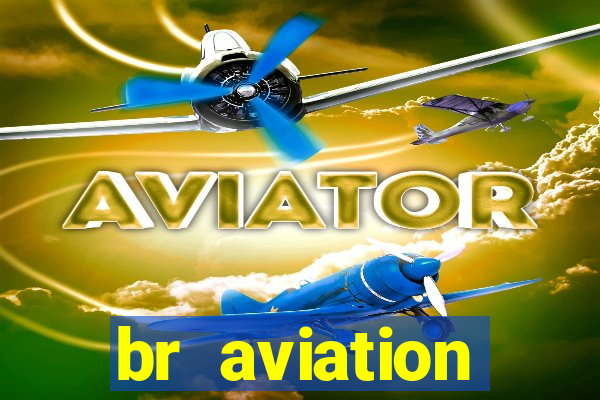 br aviation trabalhe conosco