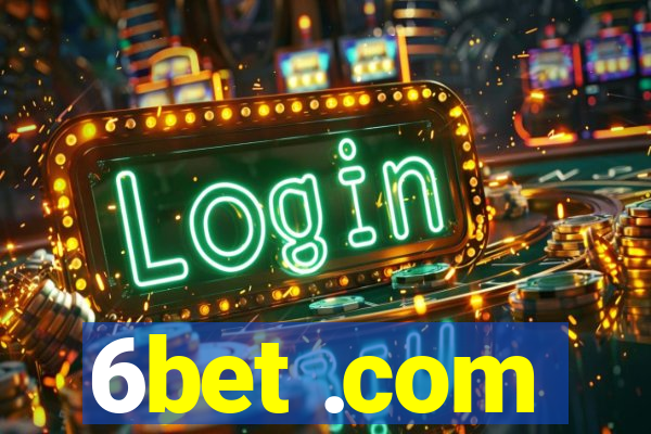 6bet .com