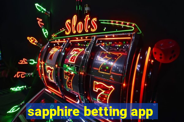 sapphire betting app