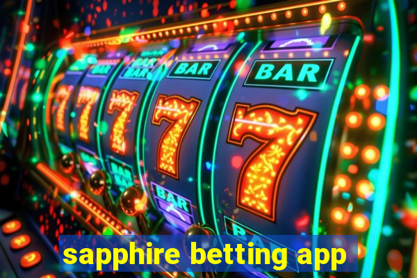 sapphire betting app