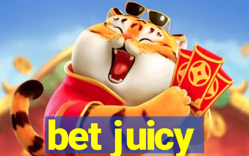 bet juicy